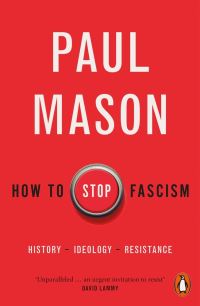 Book Cover for How to Stop Fascism by Paul Mason
