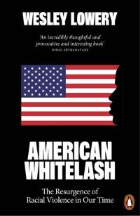 Book Cover for American Whitelash by Wesley Lowery