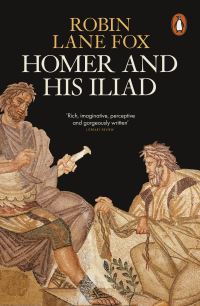 Book Cover for Homer and His Iliad by Robin Lane Fox