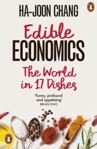 Book Cover for Edible Economics by HaJoon Chang