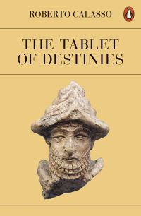 Book Cover for The Tablet of Destinies by Roberto Calasso