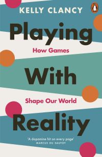 Book Cover for Playing With Reality by Kelly Clancy