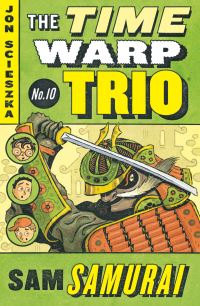 Book Cover for Sam Samurai #10 by Jon Scieszka