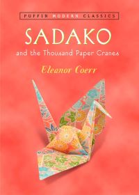 Book Cover for Sadako and the Thousand Paper Cranes (Puffin Modern Classics) by Eleanor Coerr
