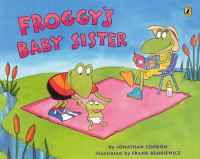 Book Cover for Froggy's Baby Sister by Jonathan London
