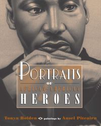 Book Cover for Portraits of African-American Heroes by Tonya Bolden