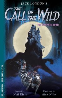 Book Cover for Jack London's The Call of the Wild by Neil Kleid, Alex Niño, Jack London