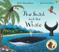 Book Cover for The Snail and the Whale by Julia Donaldson