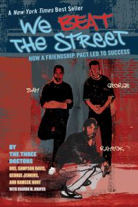 Book Cover for We Beat the Street by Sampson Davis, George Jenkins, Rameck Hunt, Sharon Draper