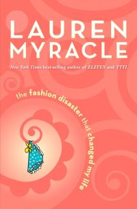 Book Cover for The Fashion Disaster That Changed My Life by Lauren Myracle
