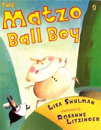 Book Cover for The Matzo Ball Boy by Lisa Shulman