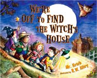 Book Cover for We're Off to Find the Witch's House by Mr Kreib