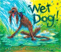 Book Cover for Wet Dog! by Elise Broach
