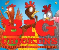 Book Cover for Big Chickens by Leslie Helakoski