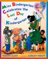 Book Cover for Miss Bindergarten Celebrates the Last Day of Kindergarten by Joseph Slate