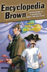 Book Cover for Encyclopedia Brown and the Case of the Dead Eagles by Donald J Sobol