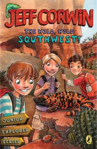 Book Cover for The Wild, Wild Southwest! by Jeff Corwin, Guy Francis
