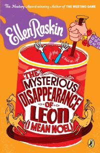 Book Cover for The Mysterious Disappearance of Leon (I Mean Noel) by Ellen Raskin