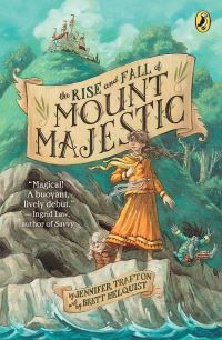 Book Cover for The Rise and Fall of Mount Majestic by Jennifer Trafton