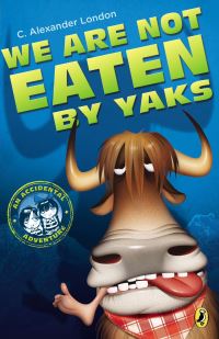 Book Cover for We Are Not Eaten by Yaks by C Alexander London