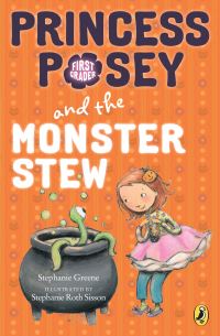 Book Cover for Princess Posey and the Monster Stew by Stephanie Greene