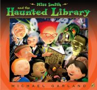 Book Cover for Miss Smith and the Haunted Library by Michael Garland