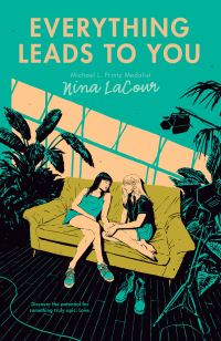 Book Cover for Everything Leads to You by Nina LaCour