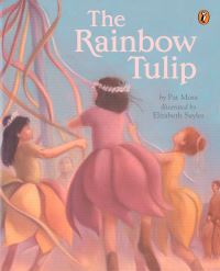 Book Cover for The Rainbow Tulip by Pat Mora