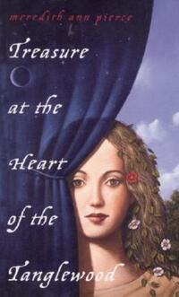 Book Cover for Treasure at the Heart of the Tanglewood by Meredith Ann Pierce