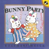 Book Cover for Bunny Party by Rosemary Wells