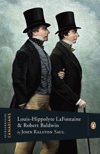 Book Cover for Louis-Hippolyte LaFontaine and Robert Baldwin by John Ralston Saul