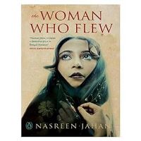 Book Cover for The Woman Who Flew by Nasreen Jahan