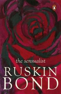 Book Cover for The Sensualist by Ruskin Bond