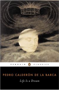 Book Cover for Life Is a Dream by Pedro Calderón de la Barca, Gregary Joseph Racz