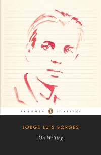 Book Cover for On Writing by Jorge Luis Borges, Suzanne Jill Levine