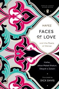 Book Cover for Faces of Love by Hafiz, Jahan Malik Khatun, Nizam al-Din Ubayd Zakani