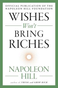 Book Cover for Wishes Won't Bring Riches by Napoleon Hill