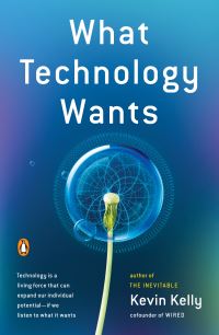 Book Cover for What Technology Wants by Kevin Kelly