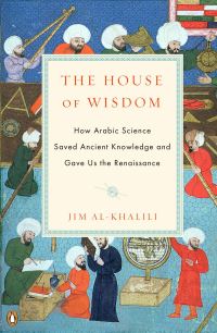 Book Cover for The House of Wisdom by Jim AlKhalili