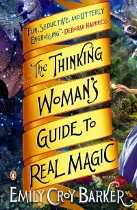 Book Cover for The Thinking Woman's Guide to Real Magic by Emily Croy Barker