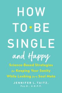Book Cover for How to Be Single and Happy by Jennifer L Taitz