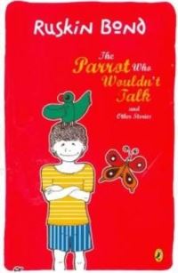 Book Cover for The Parrot Who Wouldn't Talk by Subhadra Sen Gupta