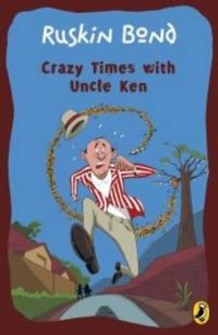 Book Cover for Crazy Times With Uncle Ken by Ruskin Bond
