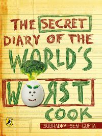 Book Cover for Secret Diary Of The World's Worst Cook by Roshen Dalal