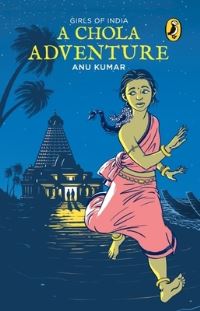 Book Cover for Chola Adventure by Kumar Anu