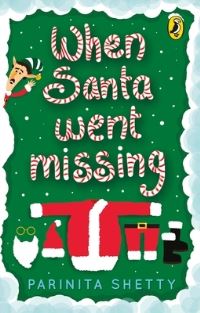Book Cover for When Santa Went Missing by Parinita Shetty