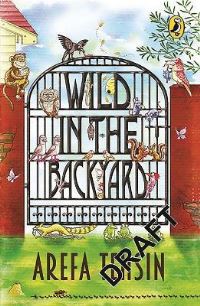 Book Cover for Wild In The Backyard by Arefa Tehsin