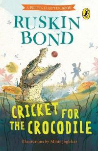 Book Cover for Cricket for a Crocodile by Ruskin Bond