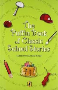 Book Cover for The Puffin Book Of Classic School Stories by Ruskin Bond