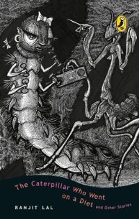 Book Cover for Caterpillar Who Went On A Diet And Other Stories by Srinjoy Chowdhury